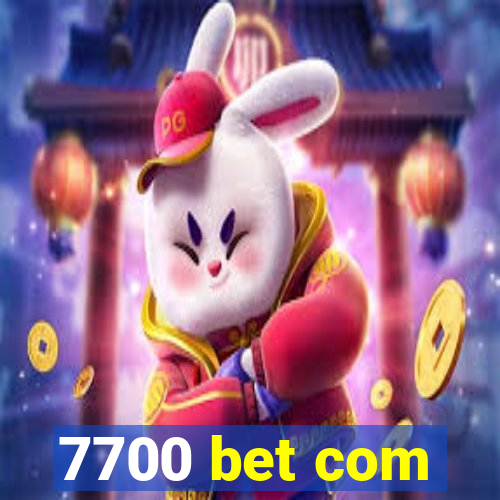 7700 bet com